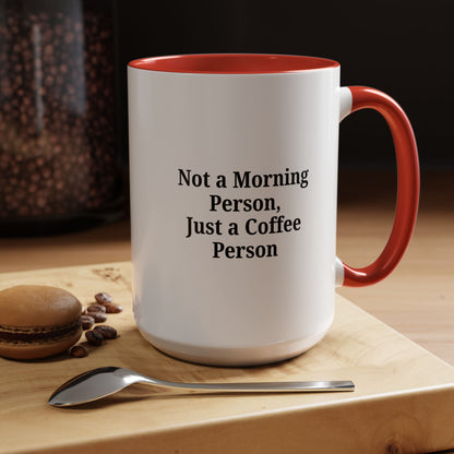 Not a Morning Person Coffee Mug, Fun Coffee Lover Gift, Black Accent Mug, Perfect for Coffee Addicts, Funny Drinkware