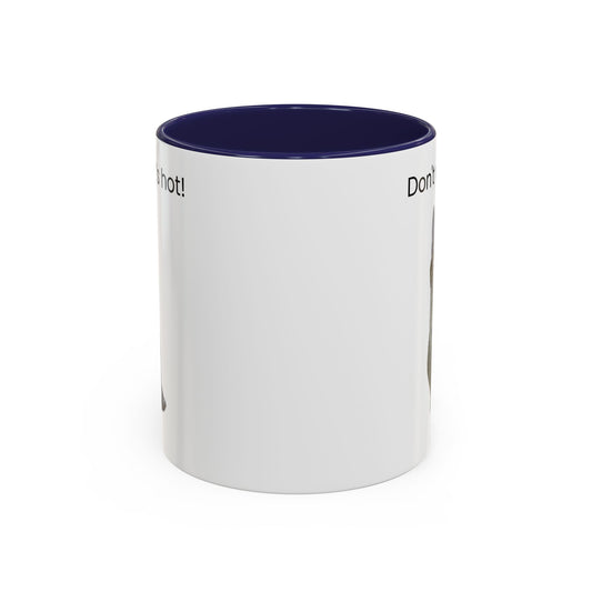 Cute Cat Coffee Mug - "Don't Rush, It's Hot!" - TRV