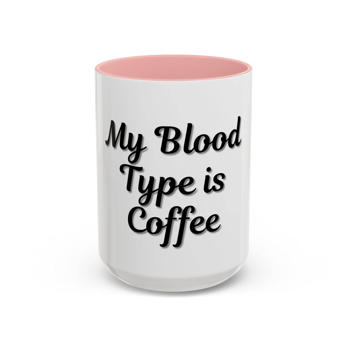 My Blood Type is Coffee Accent Mug - Perfect Gift for Coffee Lovers - TRV