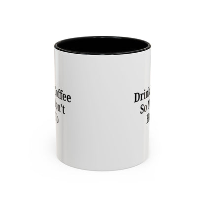 Humorous Coffee Mug - Perfect Gift for Coffee Lovers, Fun Office Decor, Unique Birthday Present, Quirky Kitchenware, Snarky Coffee Cup - TRV