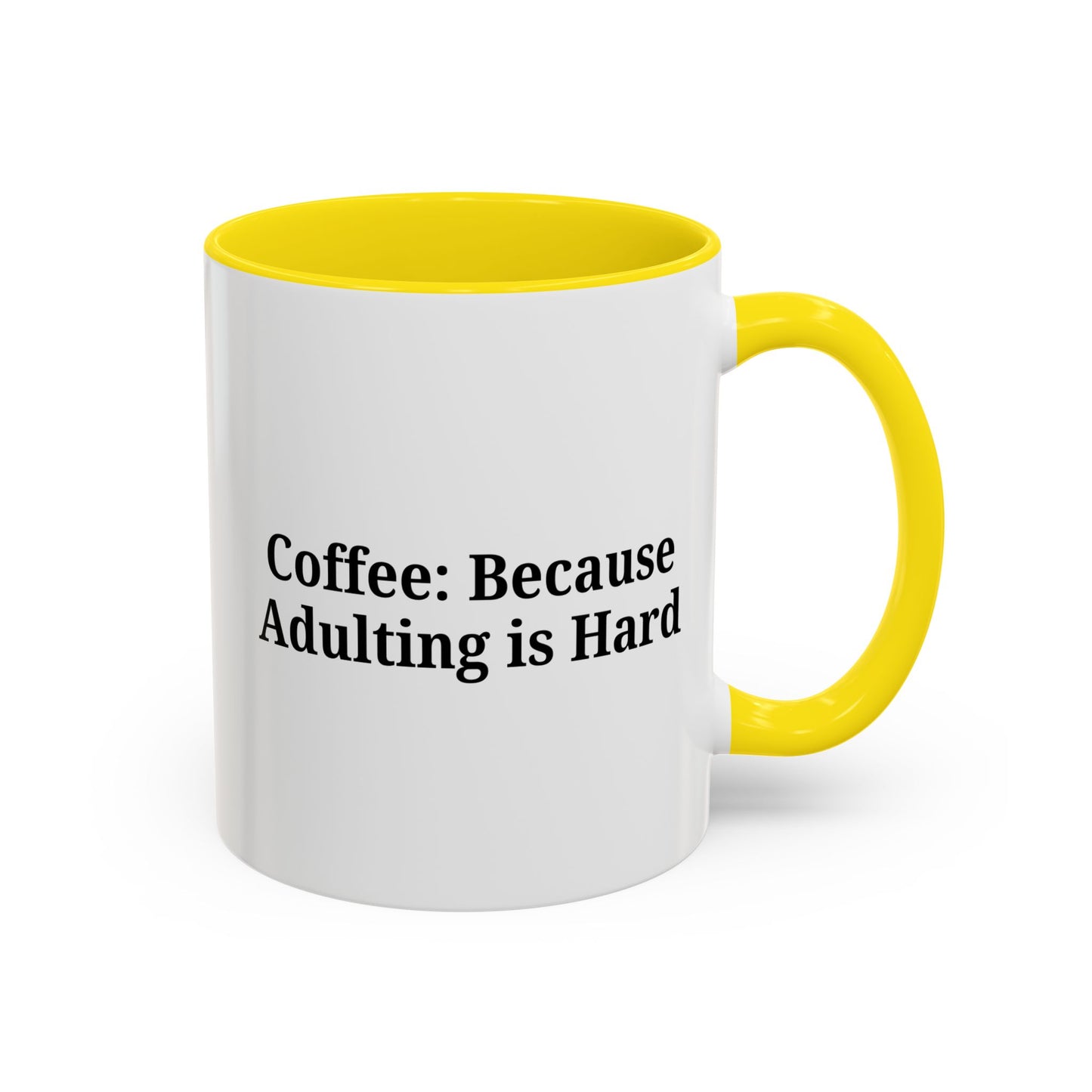 Adulting is Hard Coffee Mug - Fun 11oz & 15oz Accent Mug - TRV