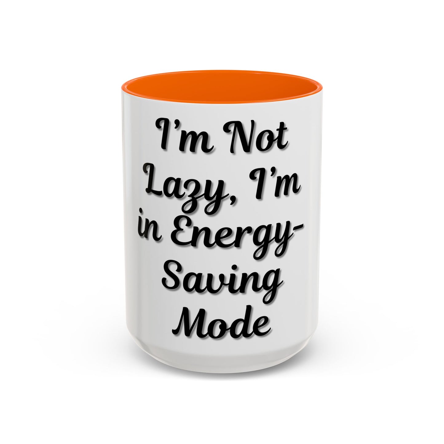 Humorous Coffee Mug - "I'm Not Lazy, I'm in Energy-Saving Mode" - TRV