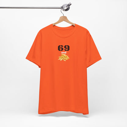 Funny 69 And French Fries Graphic Tee, Casual Humor Shirt, Cute Gift, Stylish Graphic Top, Unisex Quirky T-Shirt, Everyday Wear