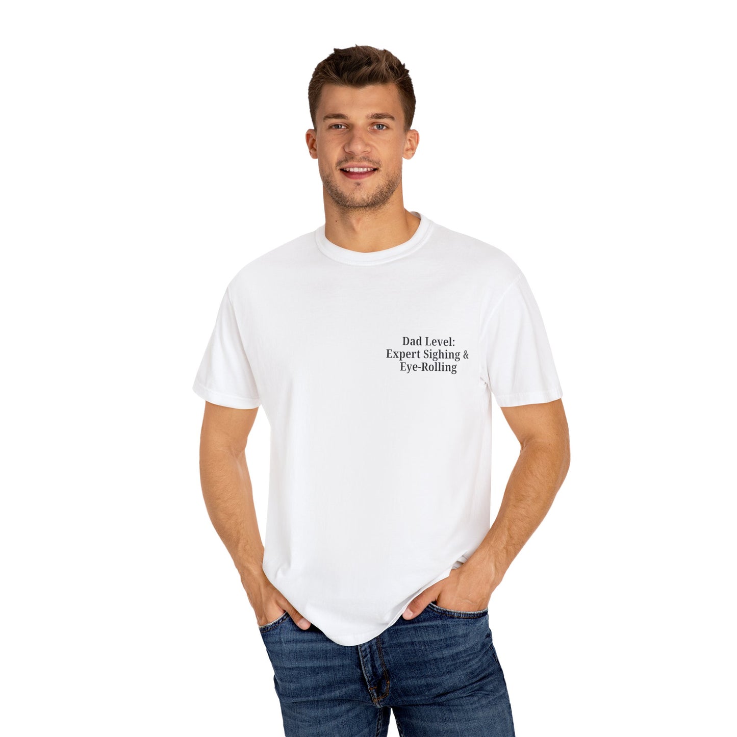 Funny Dad T-Shirt - "Dad Level: Expert Sighing & Eye-Rolling" - Gift for Fathers' Day & Dads - TRV