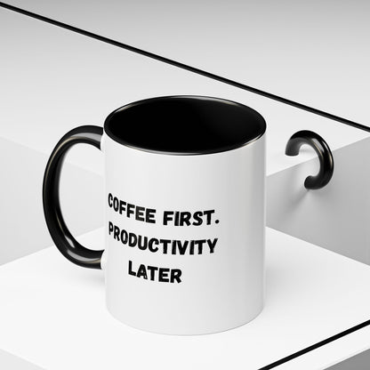 Coffee First Productivity Later Mug - Fun Office Gift, Motivational Coffee Cup, Black Handle Mug, Home Office Decor, Thoughtful Gift
