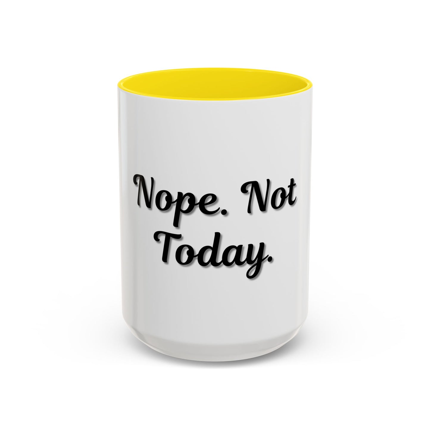 Nope Not Today Coffee Mug - Fun Ceramic Mug for Coffee Lovers - TRV