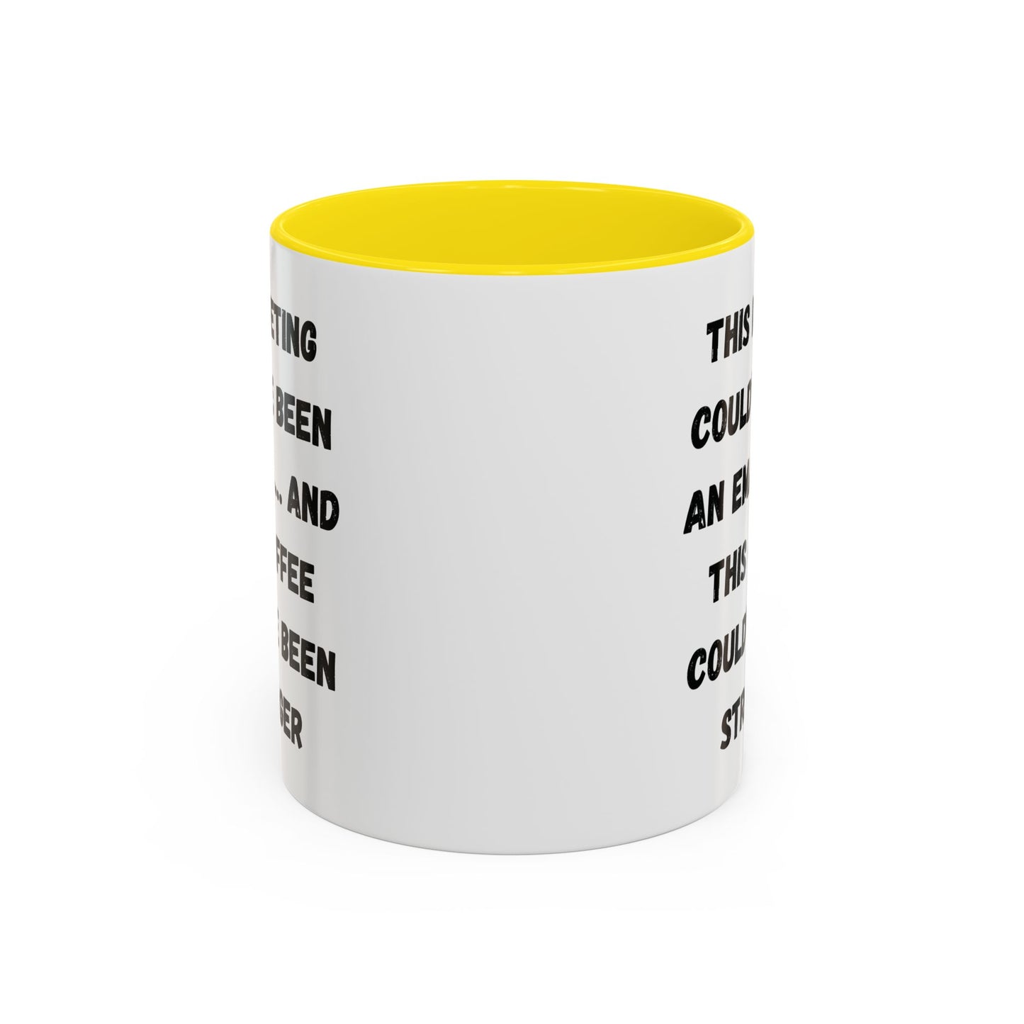 Funny Office Coffee Mug - This Meeting Could've Been an Email Mug, Gift for Coworkers, Work From Home Humor, Coffee Lover Gift, Motivational