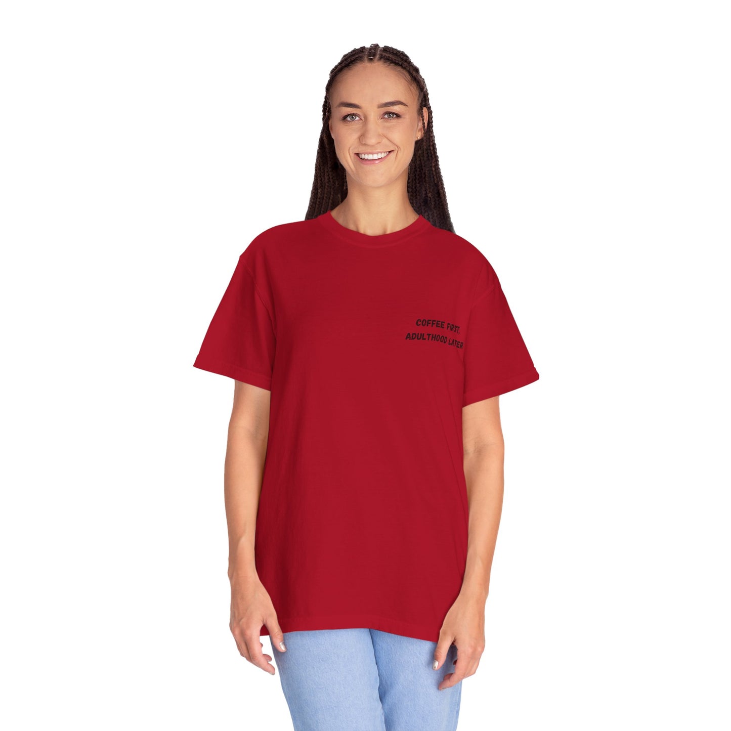 Coffee First Unisex Garment-Dyed T-Shirt - Adulthood Later - TRV