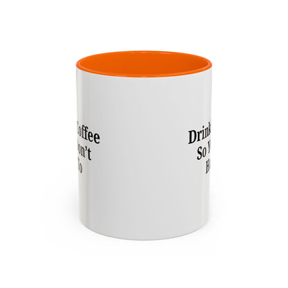 Humorous Coffee Mug - Perfect Gift for Coffee Lovers, Fun Office Decor, Unique Birthday Present, Quirky Kitchenware, Snarky Coffee Cup - TRV