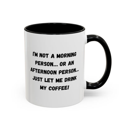 Funny Coffee Mug for Night Owls, I'm Not a Morning Person Mug, Gift for Coffee Lovers, Unique Drinkware, Humor Mug