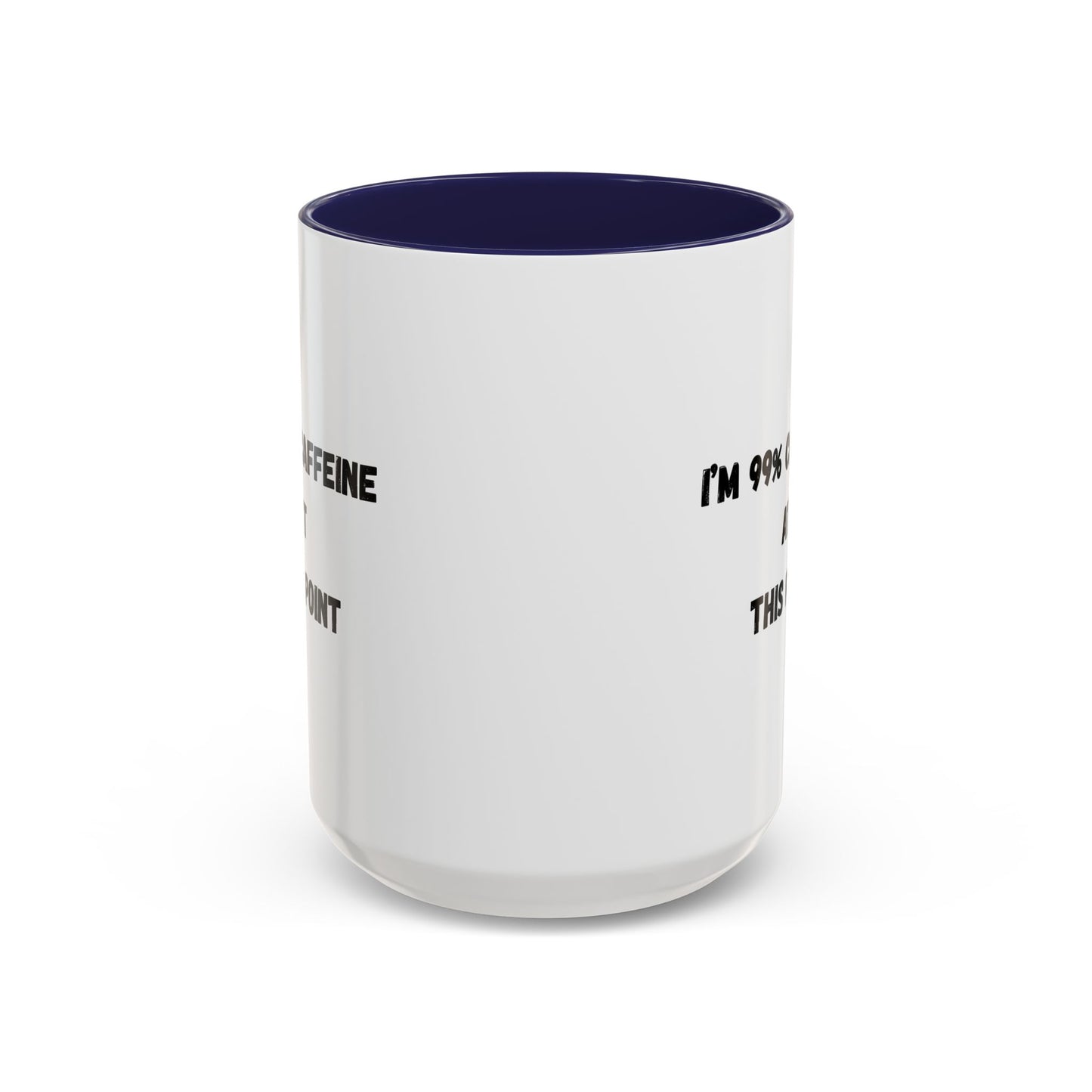 I'm 99% Caffeine Coffee Mug - Funny Gift for Coffee Lovers, Black Accent Mug, Office Humor, Caffeine Addict, Birthday Gift