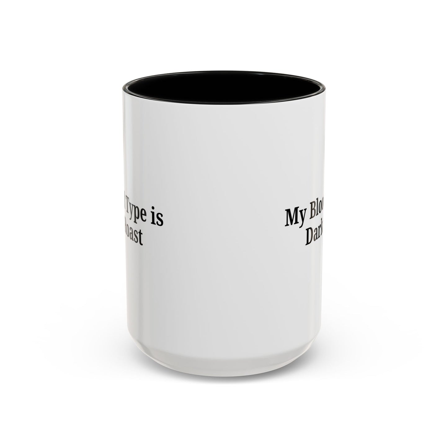 My Blood Type is Dark Roast Coffee Mug - TRV