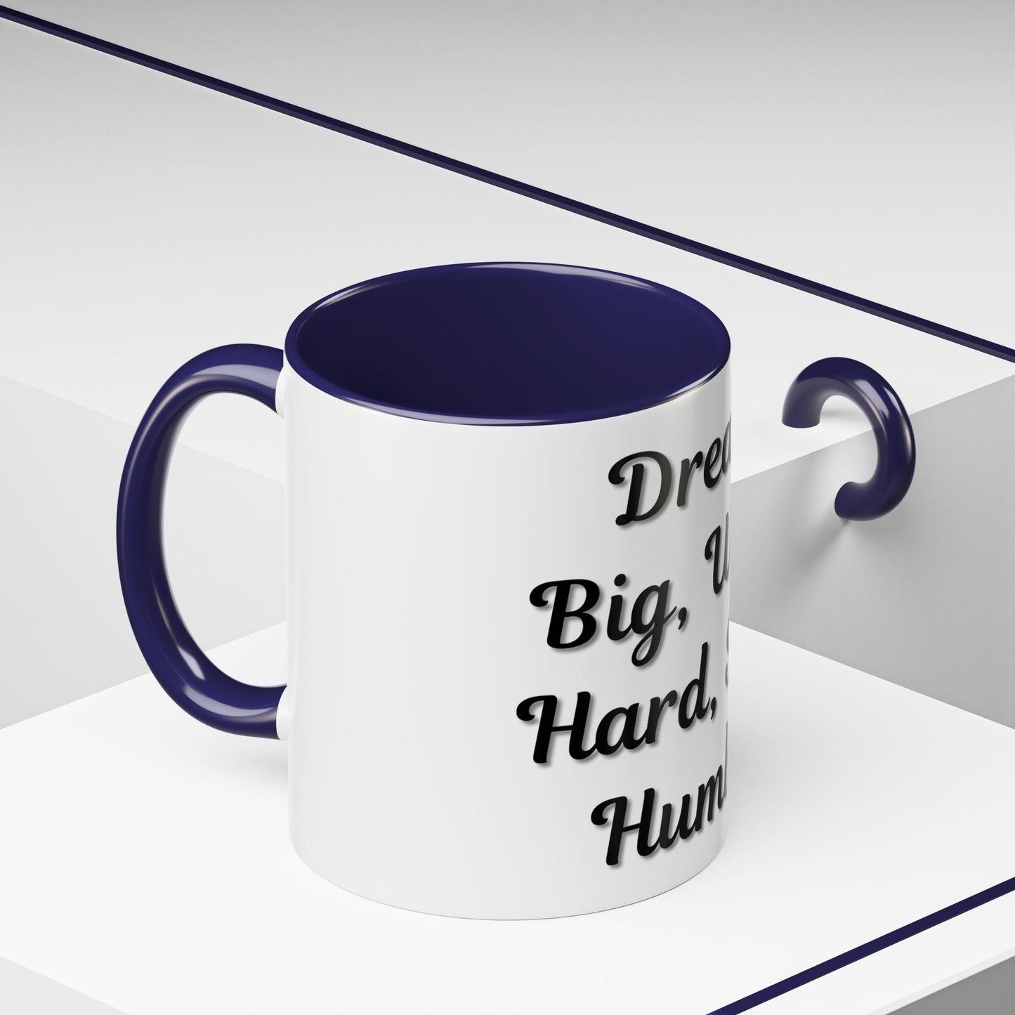 Inspirational Accent Coffee Mug - "Dream Big, Work Hard, Stay Humble" - Motivational 11/15oz - TRV