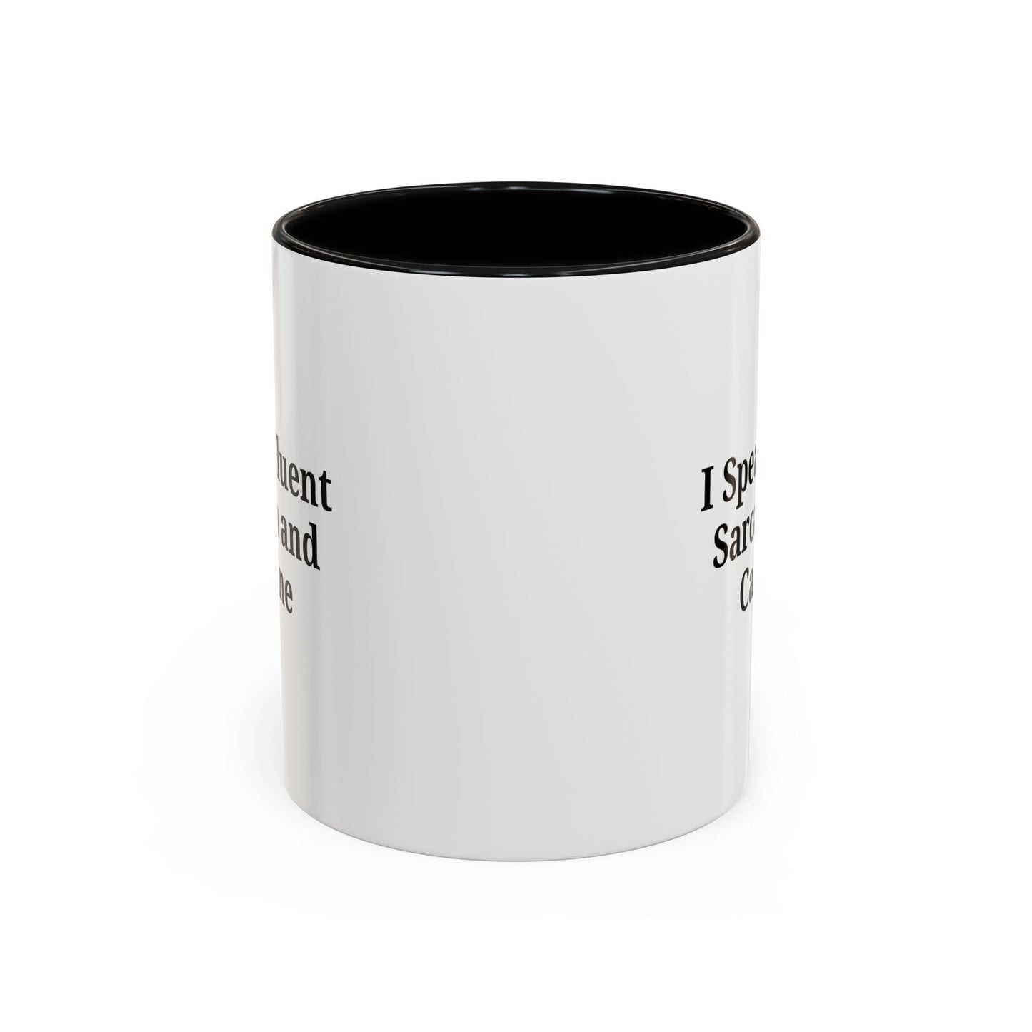 Sarcastic Accent Coffee Mug, Funny Gift for Coffee Lovers, Perfect for Office, Birthdays, Humor Lovers, Black Handle Mug - TRV