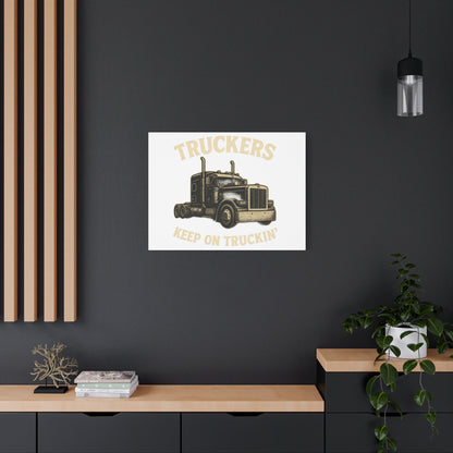 Truckers Canvas Wall Art, Keep on Truckin' Decor, Gift for Drivers, Trucking Artwork, Transportation Gift - TRV