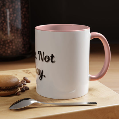 Nope Not Today Coffee Mug - Fun Ceramic Mug for Coffee Lovers - TRV