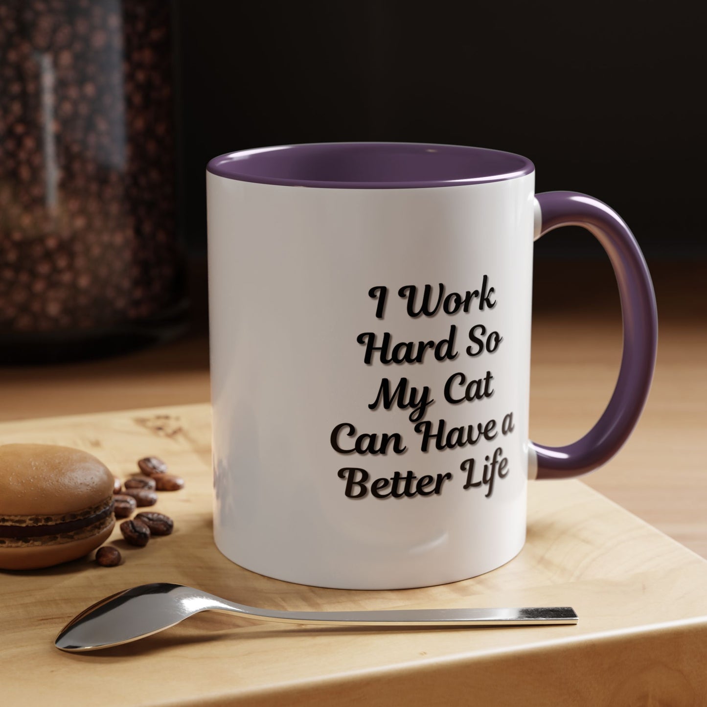 Cat Lover's Accent Coffee Mug - I Work Hard So My Cat Can Have a Better Life