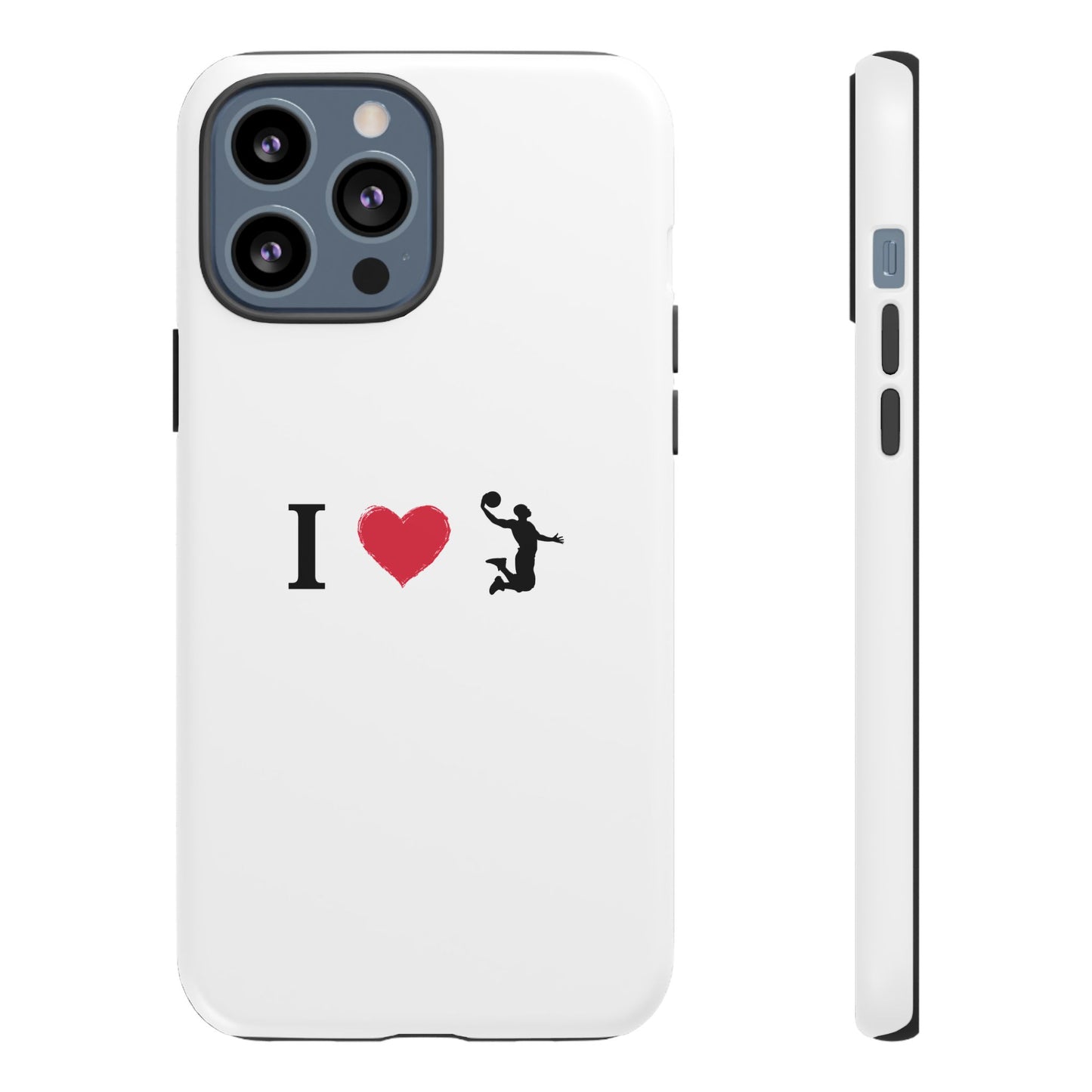 I Love Basketball Phone Case, Sporty Cell Cover, Basketball Gift for Players, Tough Cases, Love for Sports Accessories - TRV