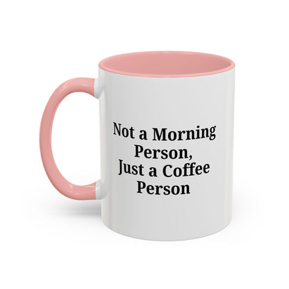 Coffee Lover's Accent Mug, Perfect for Gifting, Home Office Decor, Not a Morning Person, Coffee Enthusiast, Funny Coffee Mug - TRV