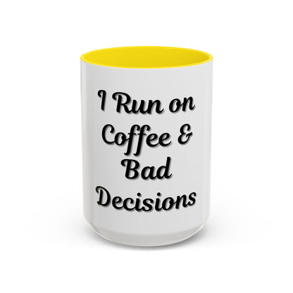 Funny Coffee Mug - "I Run on Coffee & Bad Decisions" - Perfect Gift for Coffee Lovers - TRV