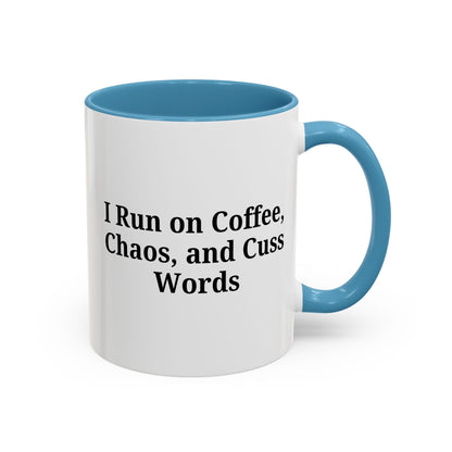 Funny Black Accent Coffee Mug - "I Run on Coffee, Chaos, and Cuss Words" - Ideal Gift for Coffee Lovers - TRV