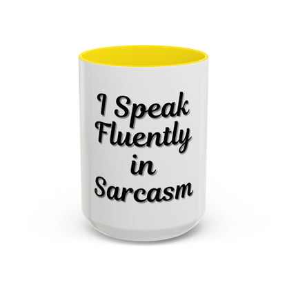 Sarcasm Accent Coffee Mug - I Speak Fluently in Sarcasm - Funny Gift for Coffee Lovers - TRV