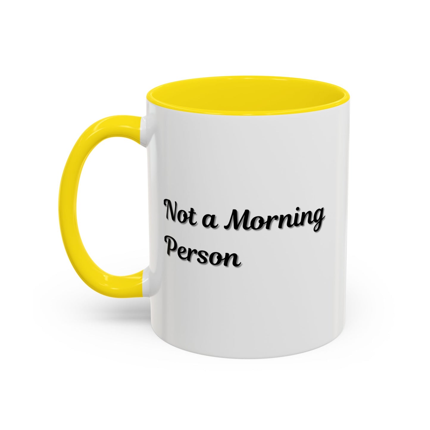 Not a Morning Person Coffee Mug - Funny Accent Mug for Coffee Lovers, 11/15oz