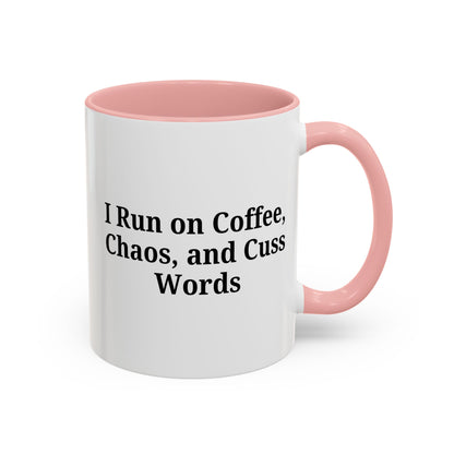 Funny Black Accent Coffee Mug - "I Run on Coffee, Chaos, and Cuss Words" - Ideal Gift for Coffee Lovers - TRV