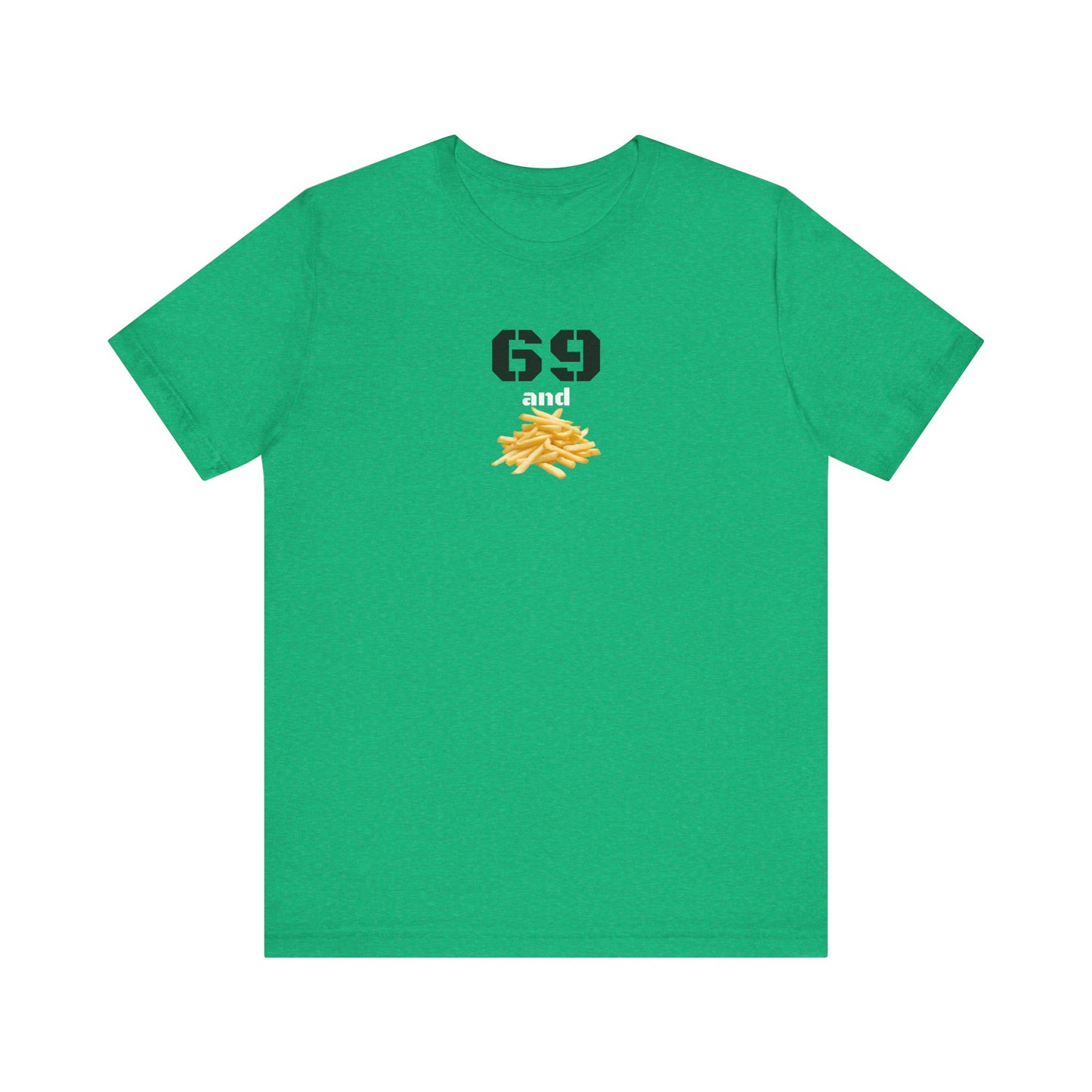 Funny 69 And French Fries Graphic Tee, Casual Humor Shirt, Cute Gift, Stylish Graphic Top, Unisex Quirky T-Shirt, Everyday Wear