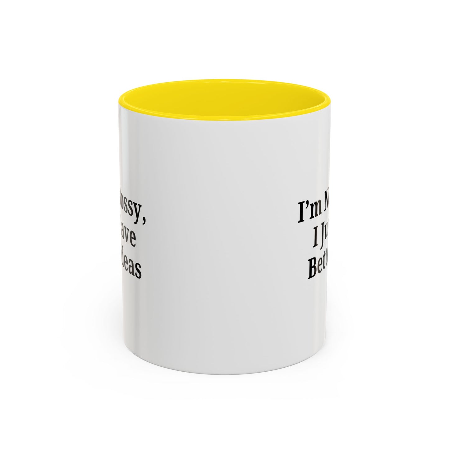 Sassy Accent Coffee Mug - "I'm Not Bossy, I Just Have Better Ideas" - Perfect Gift for Coffee Lovers - TRV