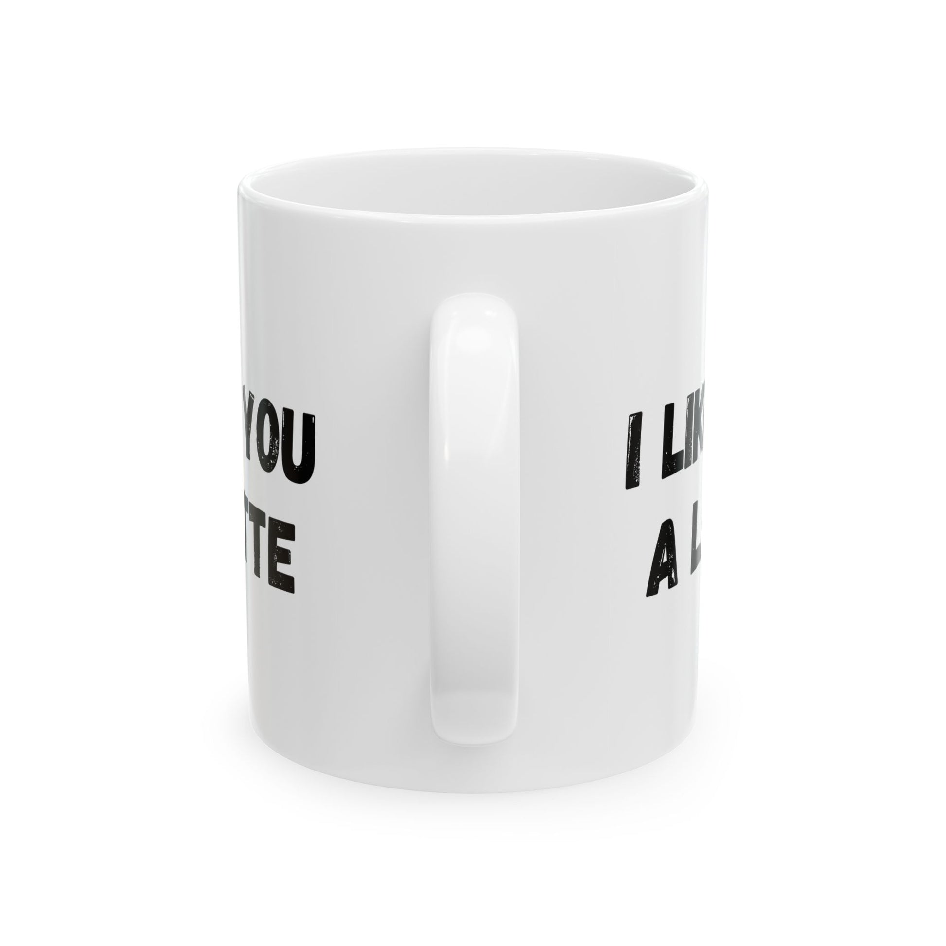Cute Coffee Mug - I Like You A Latte - Funny Gift for Coffee Lovers, Birthday, Friend Gift, Valentine's Day - TRV