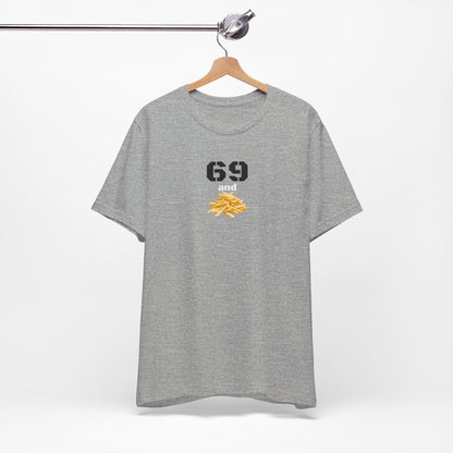 Funny 69 And French Fries Graphic Tee, Casual Humor Shirt, Cute Gift, Stylish Graphic Top, Unisex Quirky T-Shirt, Everyday Wear