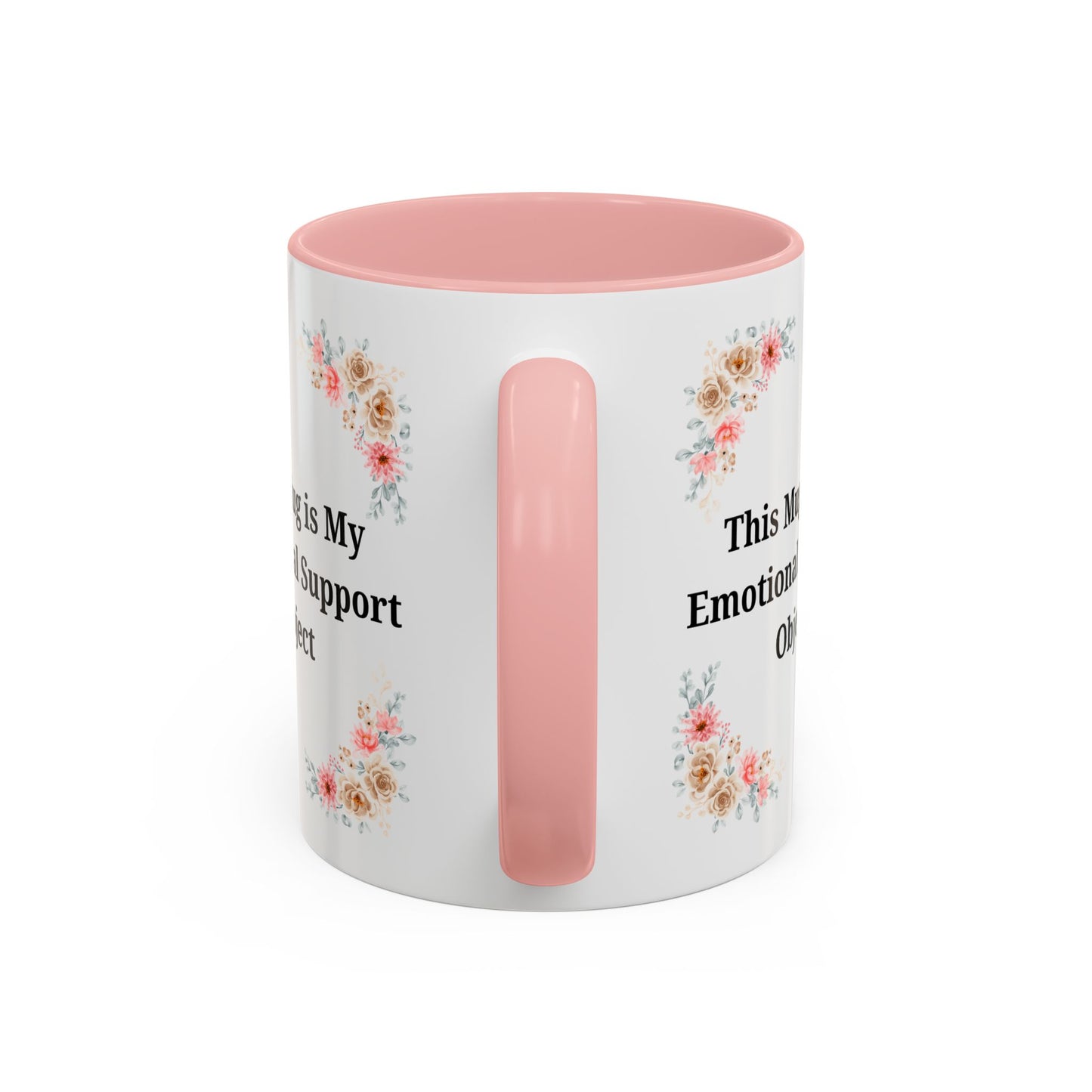 Floral Emotional Support Coffee Mug, Coffee Lover Gift, Funny Mug, Self-Care Necessity, Floral Design Mug, Unique Gift for Friends