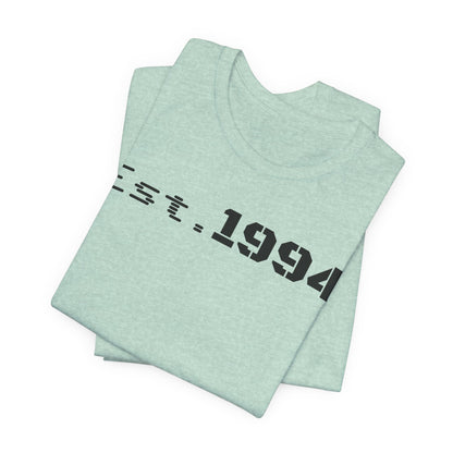 Est. 1994 Unisex Tee, Vintage Birthday Shirt, Nostalgic 90s Apparel, Perfect Gift for 30th Birthday, Casual Daily Wear - TRV