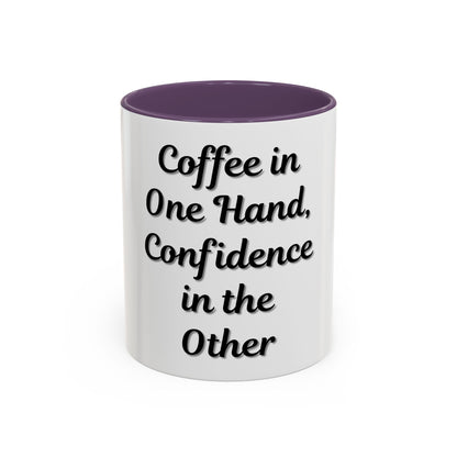 Inspirational Coffee Mug - "Coffee in One Hand, Confidence in the Other" - TRV