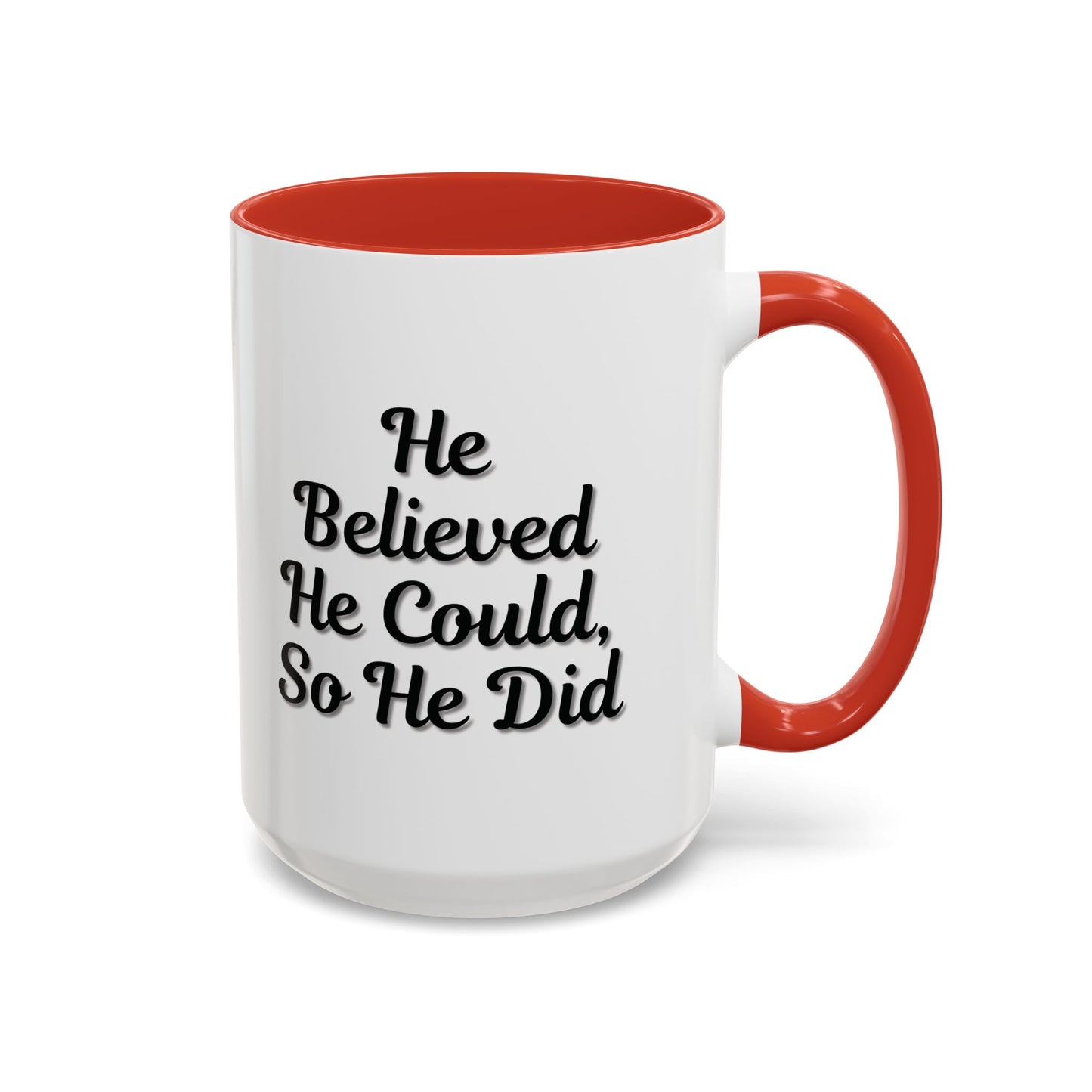 Motivational Accent Mug - 'He Believed He Could, So He Did' - Inspirational Coffee Cup, Gift for Him, Gift for Her, Office Decor, Positive