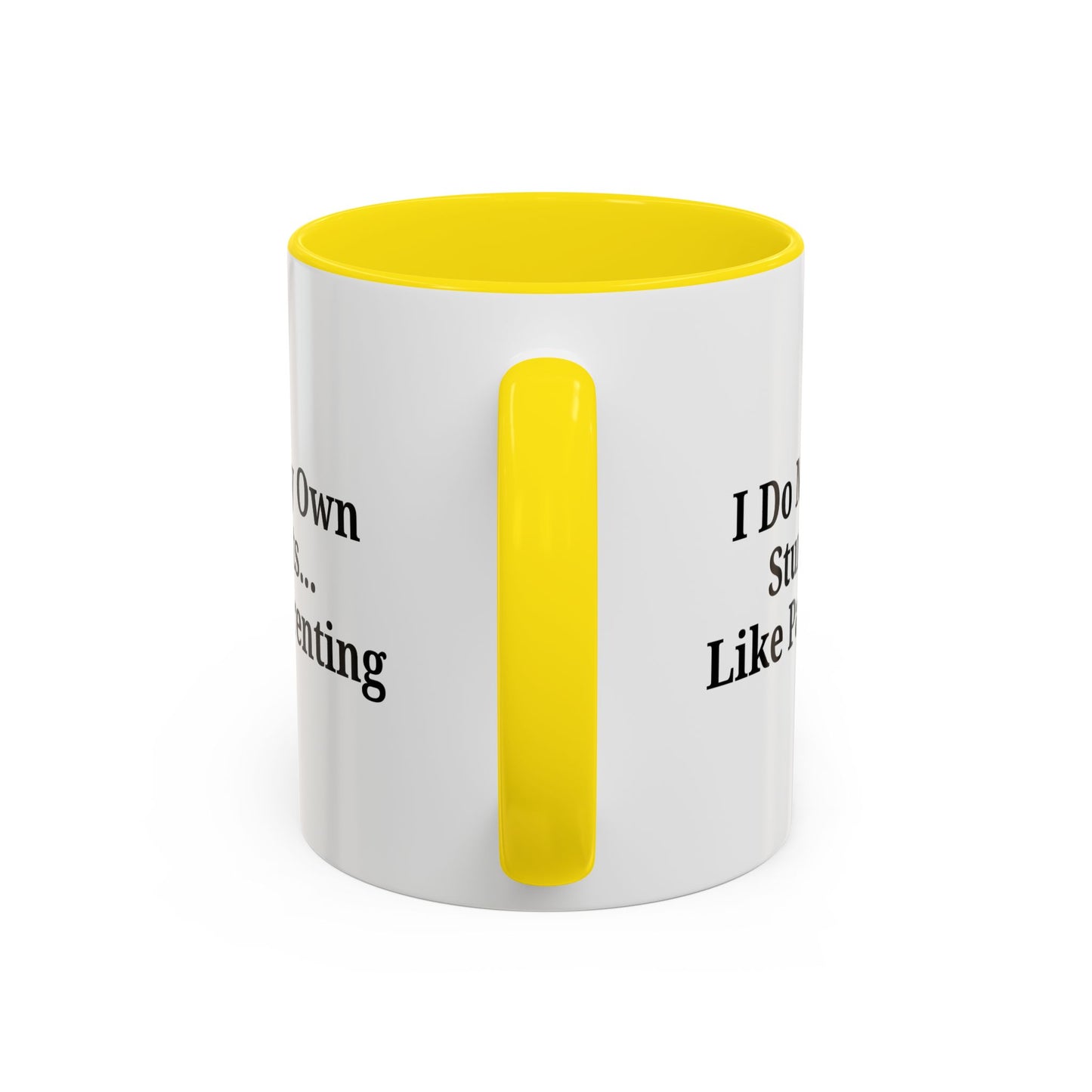 Funny Parenting Coffee Mug – "I Do My Own Stunts" – 11oz & 15oz - TRV