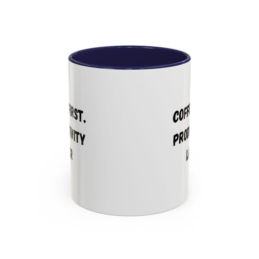 Coffee First Productivity Later Mug - Fun Office Gift, Motivational Coffee Cup, Black Handle Mug, Home Office Decor, Thoughtful Gift