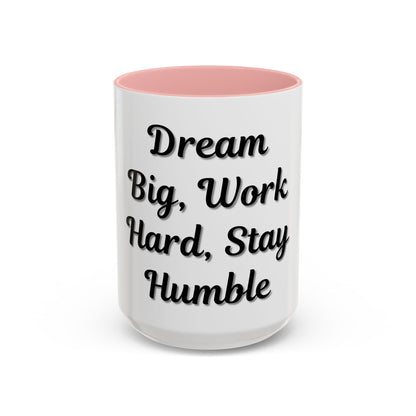 Inspirational Accent Coffee Mug - "Dream Big, Work Hard, Stay Humble" - Motivational 11/15oz - TRV