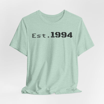 Est. 1994 Unisex Tee, Vintage Birthday Shirt, Nostalgic 90s Apparel, Perfect Gift for 30th Birthday, Casual Daily Wear - TRV
