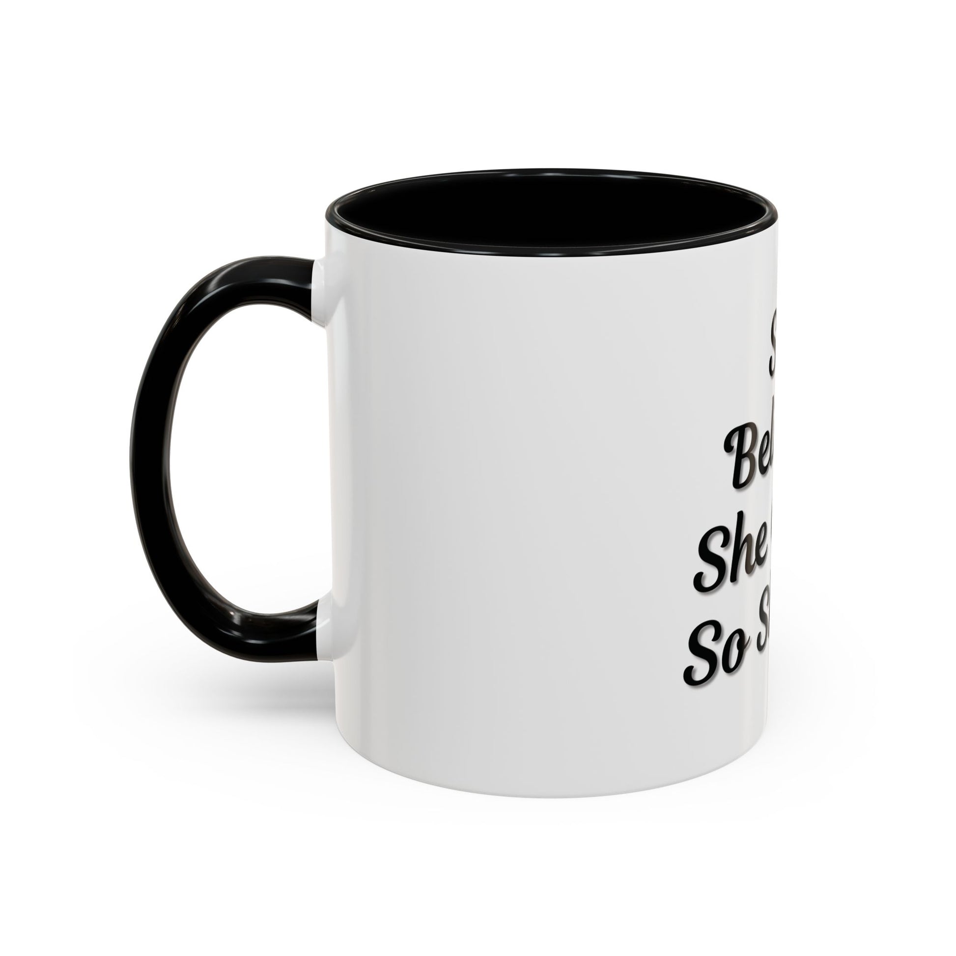 Inspiring Accent Coffee Mug - 'She Believed She Could, So She Did' - 11oz & 15oz - TRV