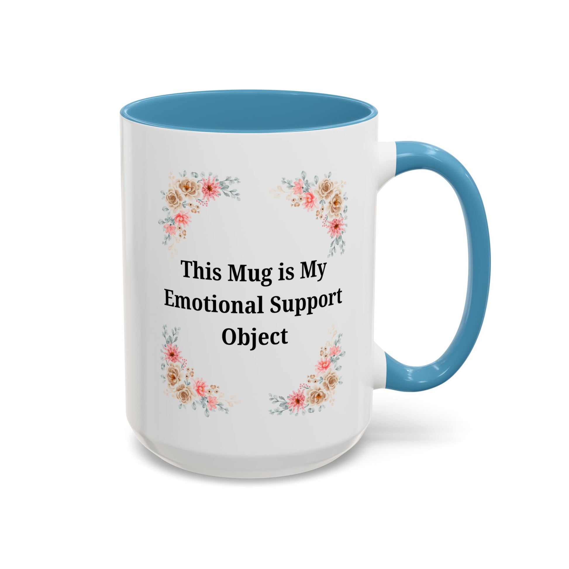 Floral Emotional Support Coffee Mug - Perfect Gift for Self-Care - TRV