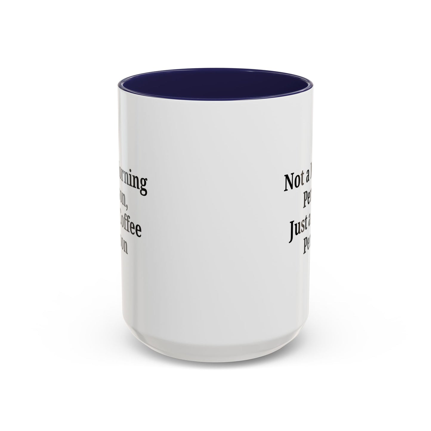 Coffee Lover's Accent Mug, Perfect for Gifting, Home Office Decor, Not a Morning Person, Coffee Enthusiast, Funny Coffee Mug - TRV