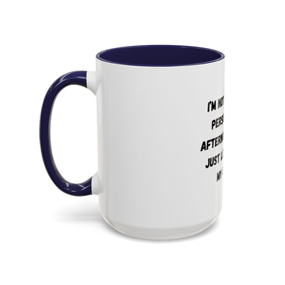 Funny Coffee Mug - "I'm Not a Morning Person" - 11oz & 15oz - TRV