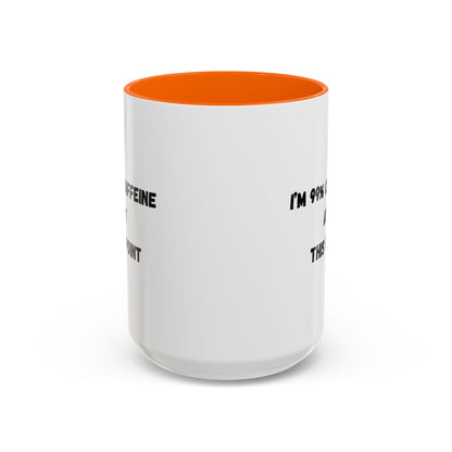 I'm 99% Caffeine Coffee Mug - Funny Gift for Coffee Lovers, Black Accent Mug, Office Humor, Caffeine Addict, Birthday Gift