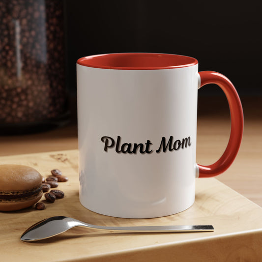 Plant Mom Coffee Mug - 11oz & 15oz Accent Mug for Gardening Enthusiasts