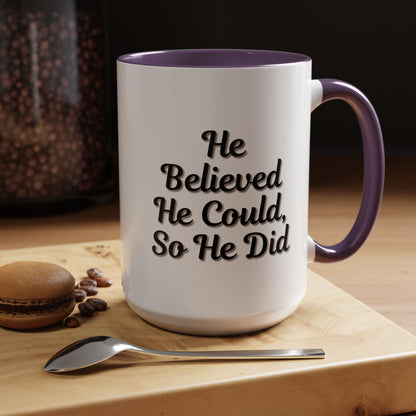 Motivational Accent Mug - 'He Believed He Could, So He Did' - Inspirational Coffee Cup, Gift for Him, Gift for Her, Office Decor, Positive
