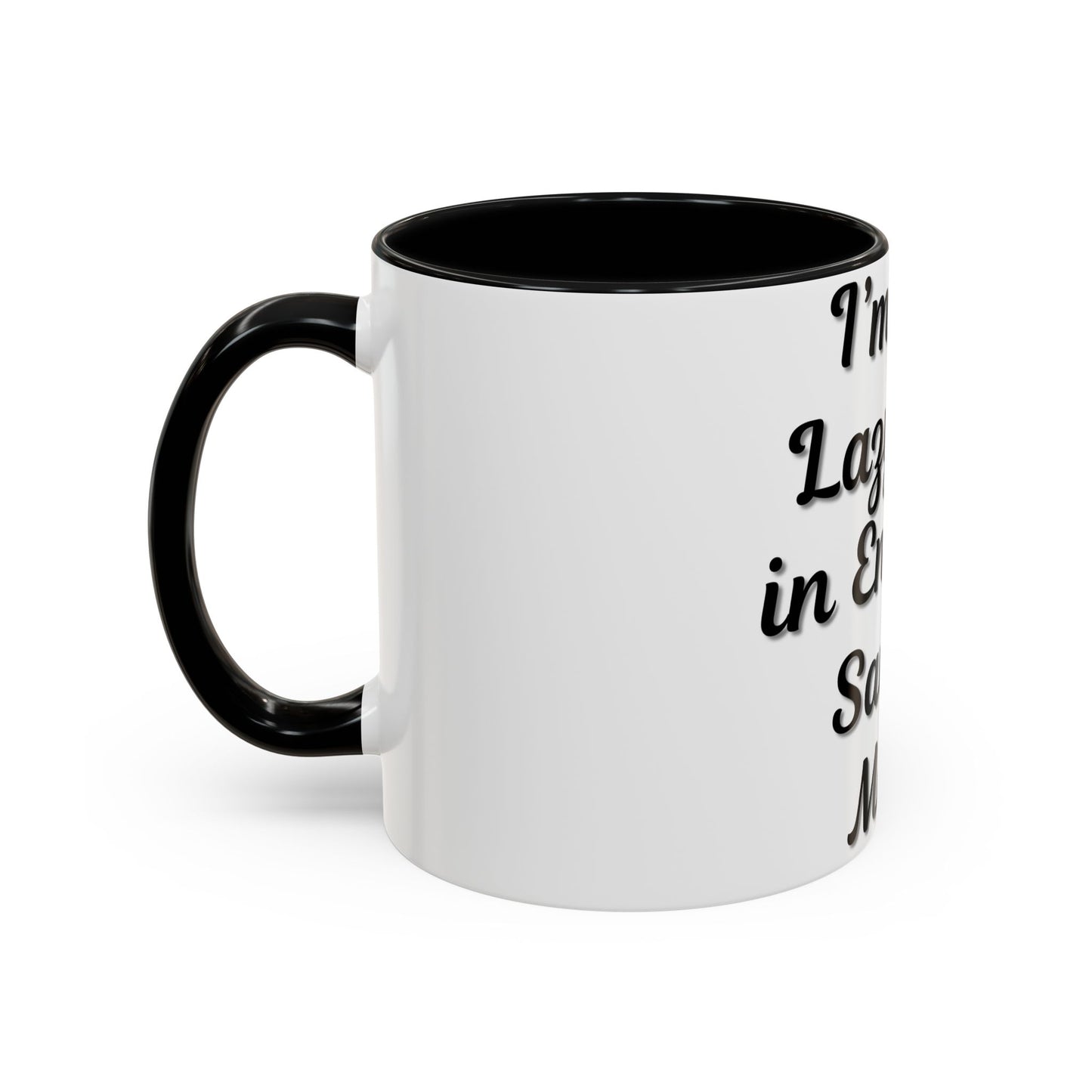 Humorous Coffee Mug - "I'm Not Lazy, I'm in Energy-Saving Mode" - TRV
