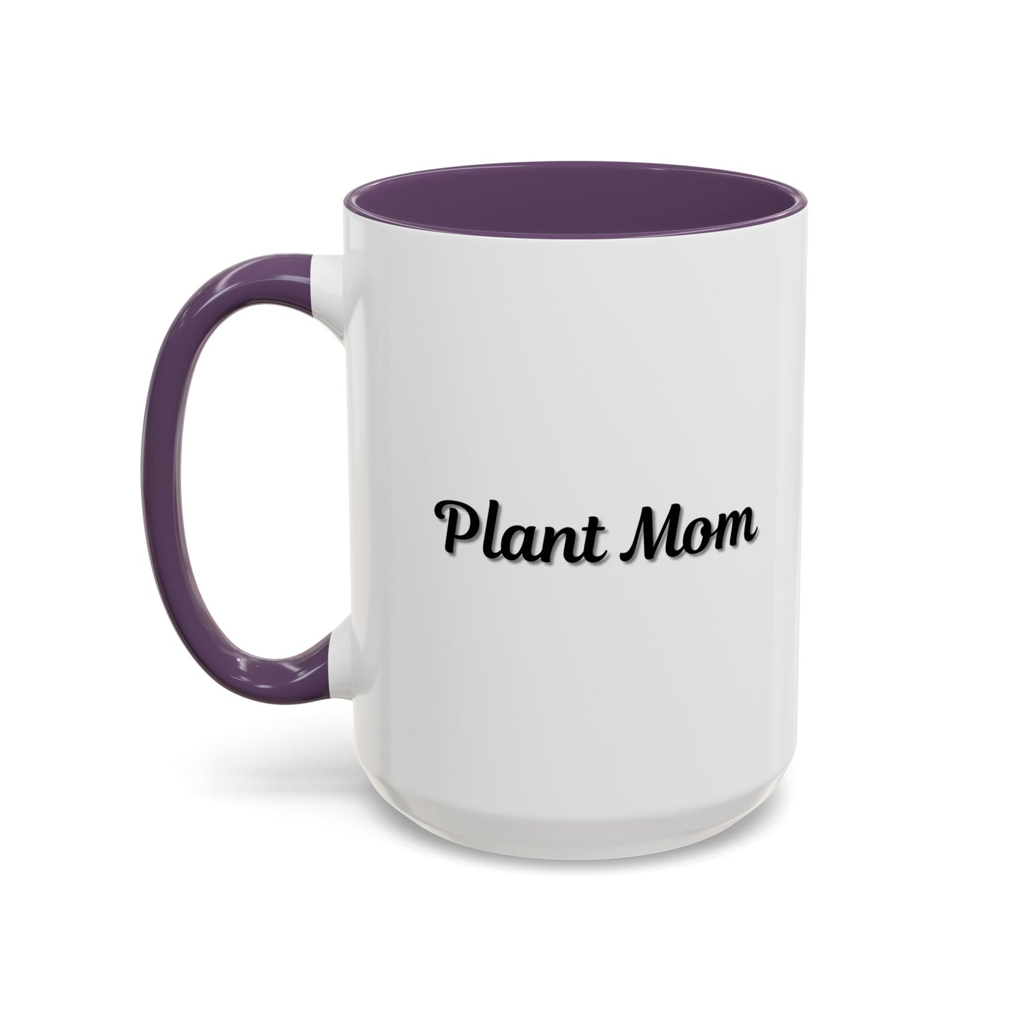 Plant Mom Coffee Mug - 11oz & 15oz Accent Mug for Gardening Enthusiasts