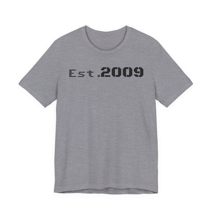 Established 2009 Unisex Tee - Casual Wear, Birthday Gift, Graduation Outfit, Anniversary Shirt, Personalized Fashion - TRV